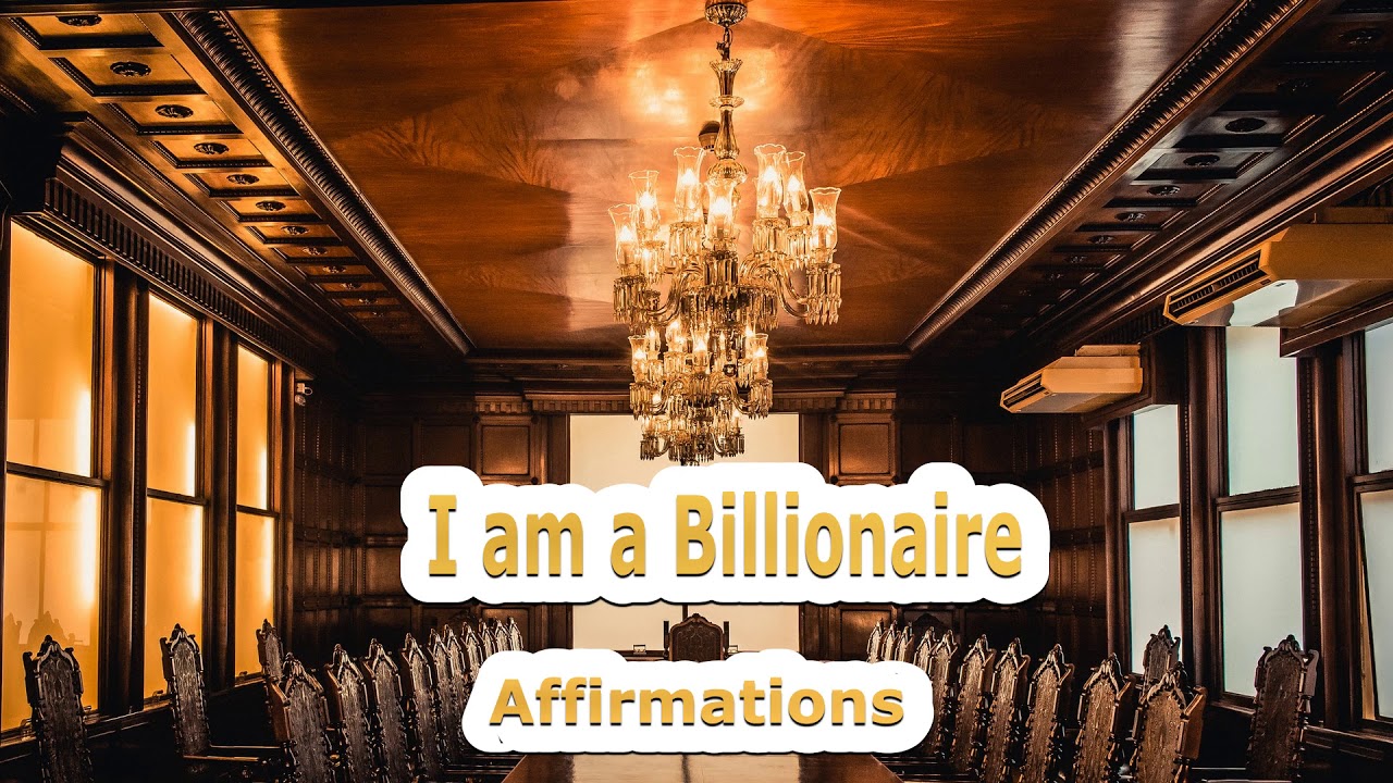 I Am A Billionaire Affirmations YouTube