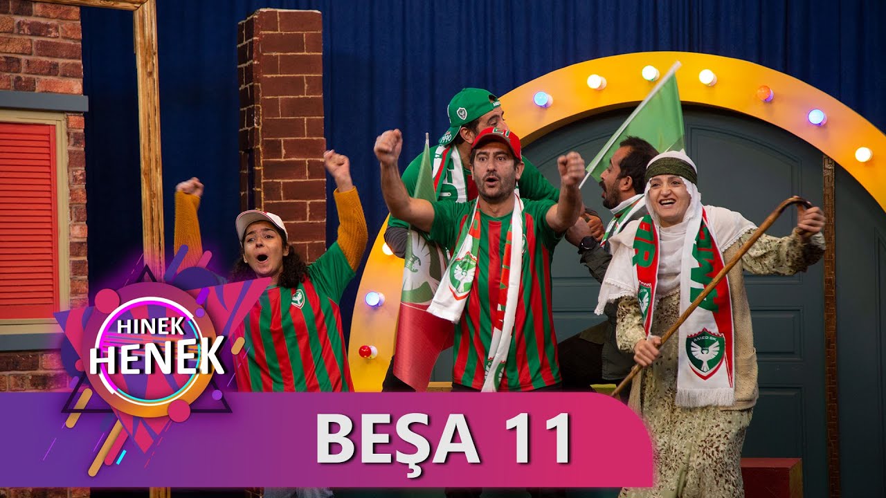 HINEK HENEK - BEŞA 11