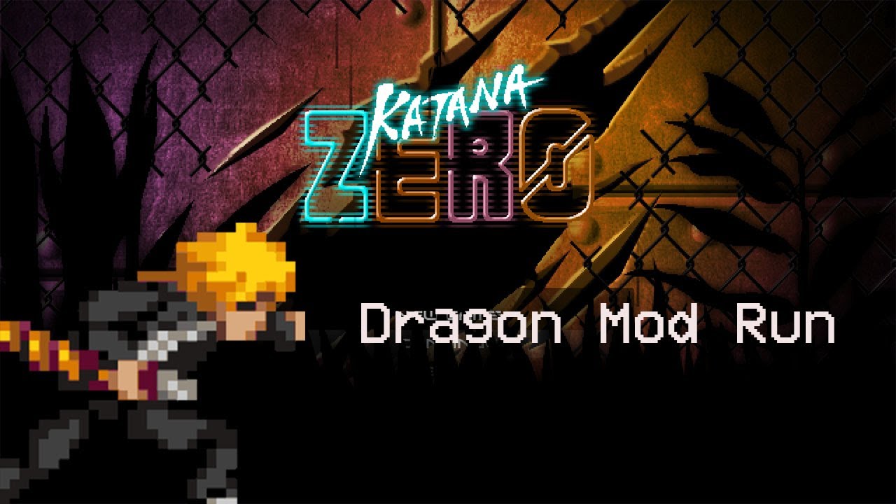 Katana ZERO Dragon Mod Run