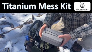 Review of the Silverant Titanium Mess Kit