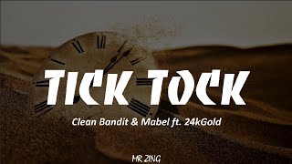 Tick Tock - Clean Bandit & Mabel, ft.24kGoldn [Lyrics+Vietsub]