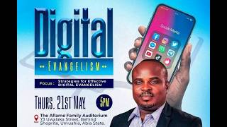 DIGITAL EVANGELISM || STRATEGIES FOR EFFECTIVE DIGITAL EVANGELISM WITH UCHE AMA-OHAKAH