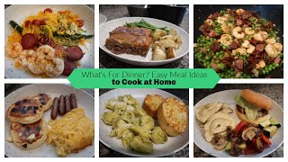 Whats For Dinner? Easy Meal Ideas to Cook at Home