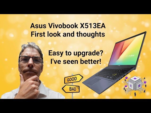 Asus Vivobook X513EA review and internal upgrade options. A gaming