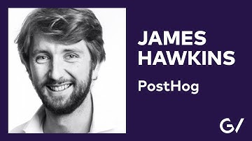 PostHog Founder James Hawkins on Engineering a New Approach to Product Analytics