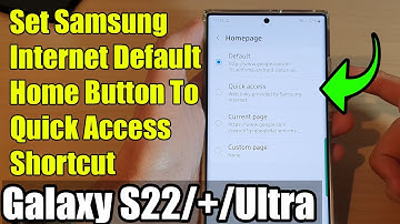 Galaxy S22/S22+/Ultra: How to Set Samsung Internet Default Home Button To Quick Access Shortcut