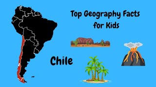 Top Geographic facts about Chile For Kids - a country of EXTREMES