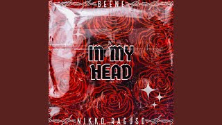 In My Head (feat. Nikko Raguso)