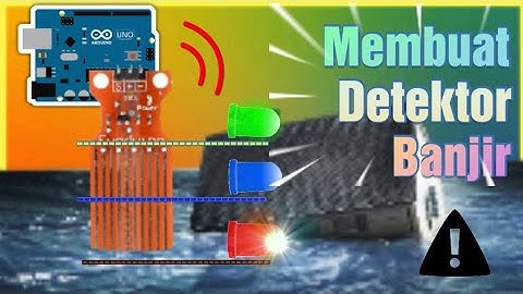 Alat Pendeteksi Banjir ll Arduino Project ll cuma 5 MENIT!