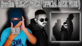 Reaction VARGAS - PAUSE ( OFFICIAL MUSIC VIDEO)
