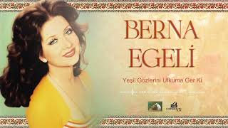 Berna Egeli - Yeşil Gözlerini Ufkuma Ger Ki (1979)