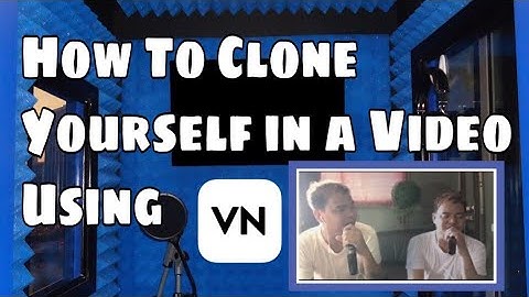 How to Clone Yourself in a Video - Using VN Editor