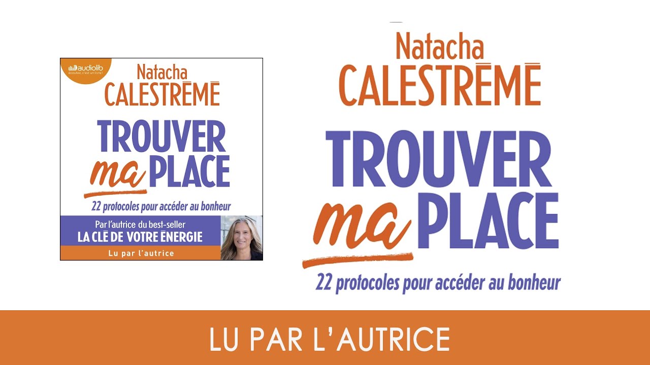 Trouver Ma Place Natacha Calestreme Trouver ma place" de Natacha Calestrémé lu par l'autrice I Livre audio -  YouTube