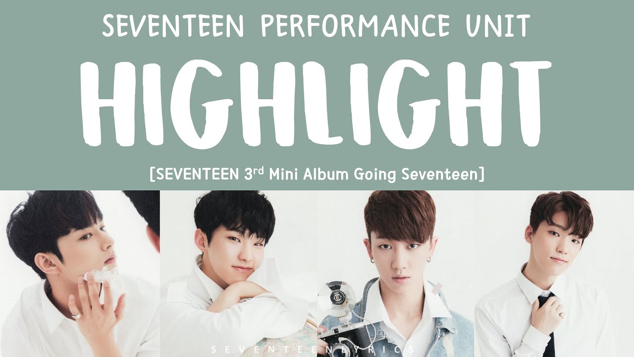Lyrics 가사 Seventeen 세븐틴 Highlight Going Seventeen 3rd Mini Album Youtube