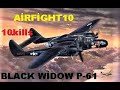 P-61 Black widow rockt 10 kills /pilot.airfight10