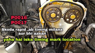 Skoda Rapid TSI 1.6 Petrol engine timing mark location ,/Skoda rapid timing chain p0016, #p0017