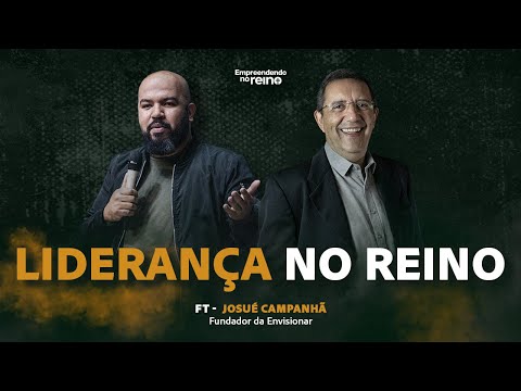 Liderança no Reino com Josué Campanhã