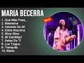 M̲a̲ri̲a̲ B̲e̲ce̲rra̲ 2022 Mix - Grandes Éxitos, Sus Mejores Canciones