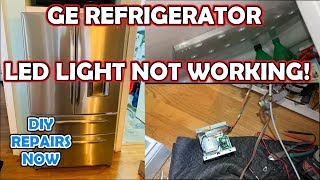 GE Refrigerator LED Lights NOT WORKING! | Model PGSS5PJXCSS