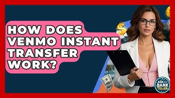 How Does Venmo Instant Transfer Work? - Ask Your Bank Teller