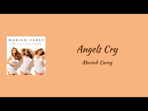 Mariah Carey - Angels Cry || lyrics