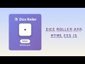 Build a Dice Roller App 🎲 | HTML CSS JavaScript  With Animations & Dark Mode