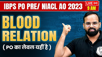 IBPS PO PRE / NIACL AO 2023 | BLOOD RELATION | MOST IMPORTANT QUESTIONS | REASONING BY MODI SIR