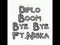 Diplo - Boom Bye Bye Ft. Niska ( Description lyrics )