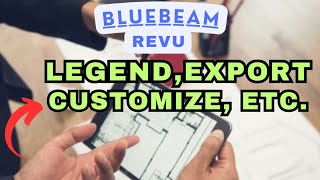 LEGEND, EXPORT, CUSTOMIZE, ETC. IN ESTIMATION PROGRAM BLUEBEAM REVU.STEP BY STEP DISCUSSION.