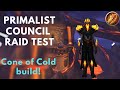 Heroic Primalist Council - Frost Mage Raid Testing