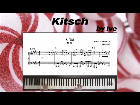 Kitsch (피아노 악보 / piano sheet) - Ive(아이브/アイヴ)