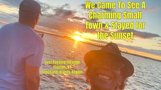 Go For the Sunset: Clayton NY, Thousand Islands Region