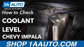 How to Check Coolant Level 00-05 Chevy Impala