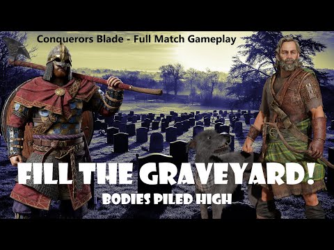 Conqueror's Blade - Fill The Graveyard! - Guided Gameplay.