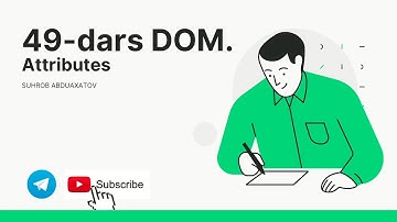 JavaScript DOM Attributes| Suhrob Abduaxatov | 4K