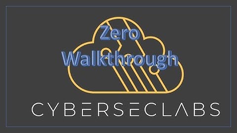 Cyberseclabs - Zero Walkthrough