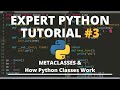 Python Expert Tutorial: Metaclasses & Class Mechanics