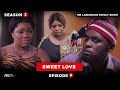 Sweet Love - Family Show (Episode 9)