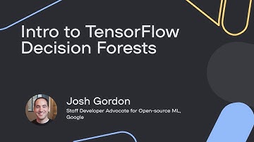 Intro to TensorFlow Decision Forests - Josh Gordon