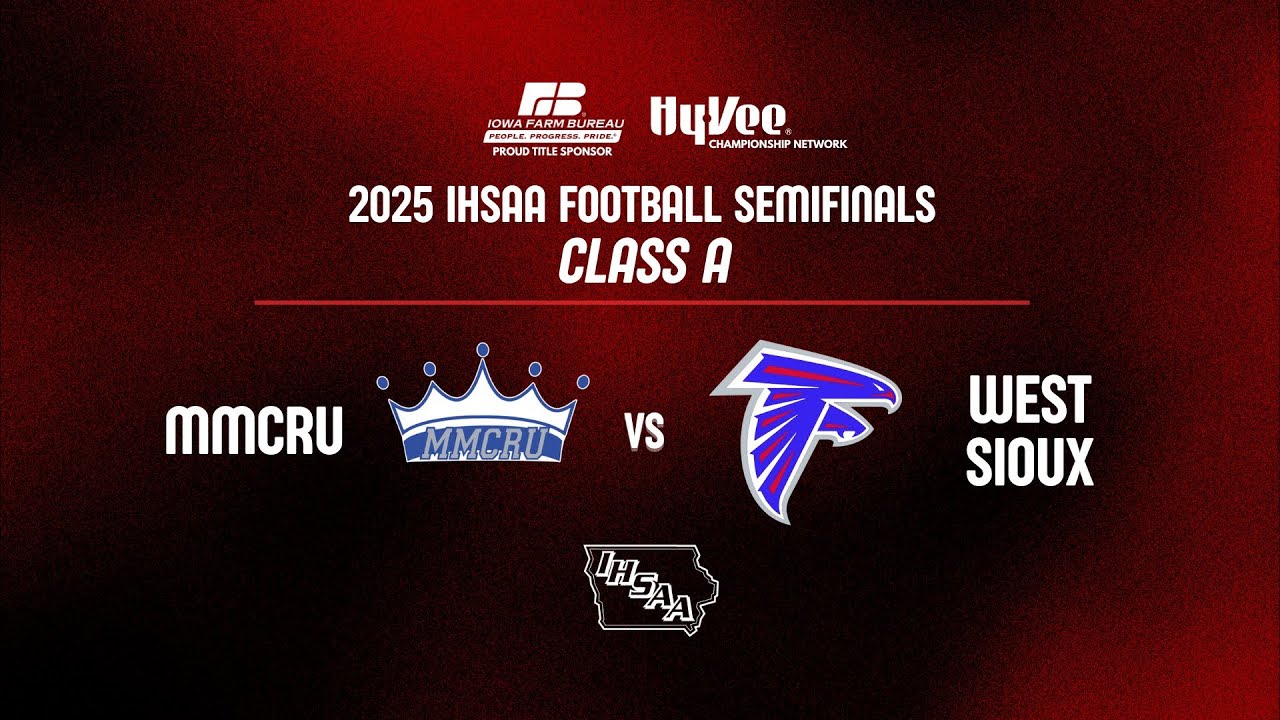 Football: 2025, Class A Semifinal - MMCRU vs West Sioux