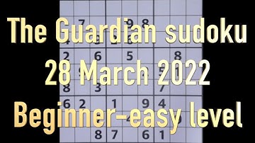 Sudoku solution – The Guardian sudoku 28 March 2022 Beginner easy level
