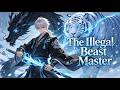 📢NEW📢【The Illegal Beast Master】#anime #cultivation #fantasy #2026#engdub