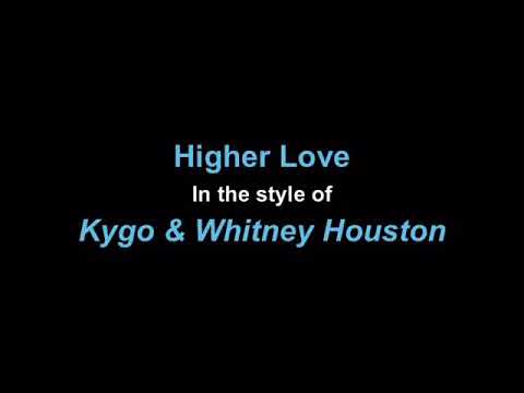 Higher Love - Kygo & Whitney Houston | Karaoke