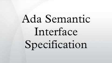 Ada Semantic Interface Specification