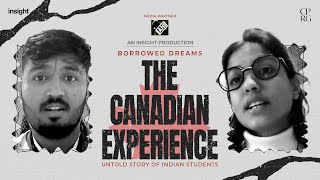 Borrowed Dreams: The Canadian Experience (Full Documentary on untold stories of Indian students)