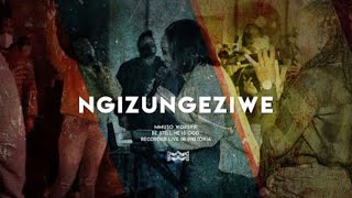 Ngizungeziwe | Mmuso Worship