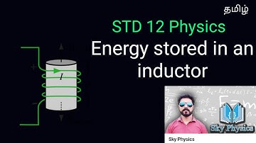 Energy stored in an inductor||inductance||EMI & AC||Ln 4||STD 12 Physics||Tamil||sky physics