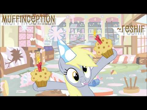 Muffinception (Derpy Vocals Feat. PierceSmoulder) -by Reshif