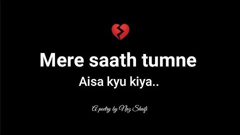 Mere Saath Tumne Aisa Kyu Kiya?? | Sad Poetry | Broken Heart | Sad Hindi Shayari | Emotional Lines