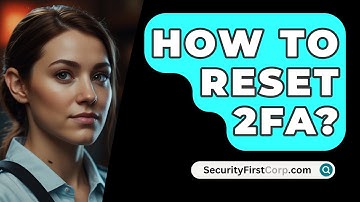 How To Reset 2FA? - SecurityFirstCorp.com